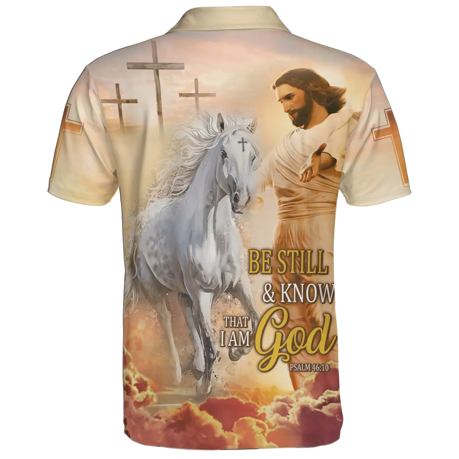 Be Still And Know That I Am God Jesus And Horse Polo Shirt - Christian Shirts & Shorts