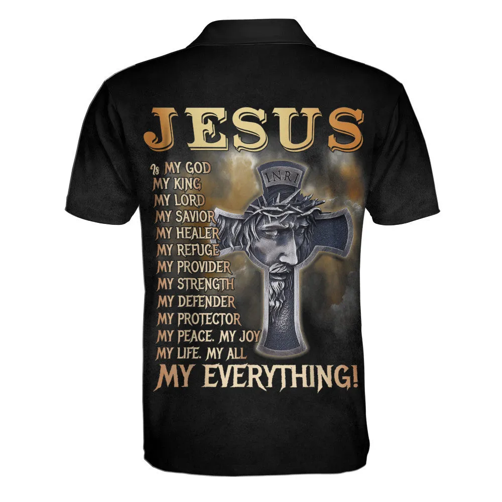 Jesus Is My God My King My Lord My Savior My Healer Cross Polo Shirt - Christian Shirts & Shorts